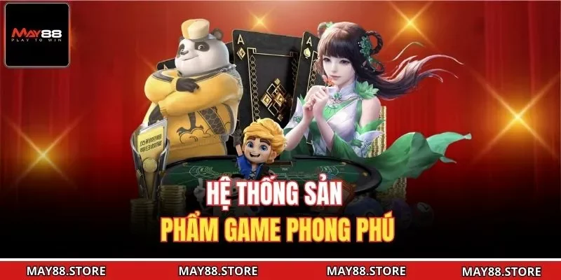 Hệ thống sản phẩm game phong phú