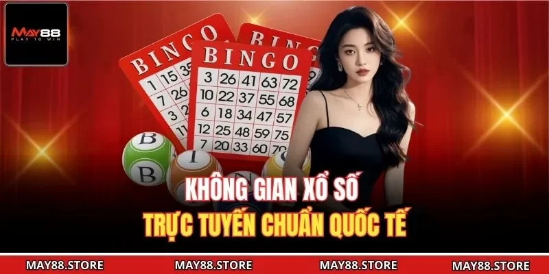 Không gian xổ số trực tuyến chuẩn quốc tế