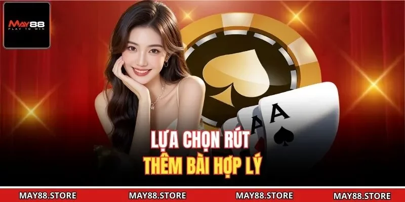 Lựa chọn rút thêm bài hợp lý