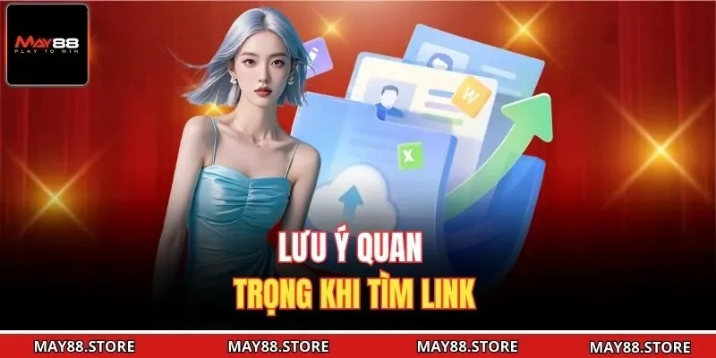 Lưu ý quan trọng khi tìm link
