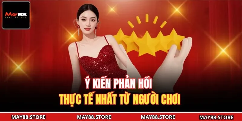 Ý kiến phản hồi thực tế nhất từ người chơi
